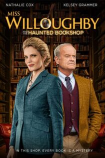 دانلود فیلم خانم ویلوبی و کتابخانه جن‌زده Miss Willoughby and the Haunted Bookshop 2021