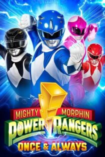 دانلود فیلم رنجرهای قدرتمند مایتی مورفین: یکبار برای همیشه Mighty Morphin Power Rangers: Once & Always 2023