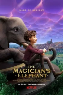 دانلود انیمیشن فیل شعبده‌باز The Magicians Elephant 2023