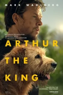 دانلود فیلم آرتور شاه Arthur the King 2024