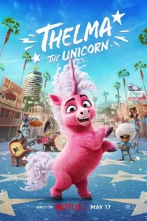 دانلود انیمیشن تلما اسب تک‌شاخ Thelma The Unicorn 2024