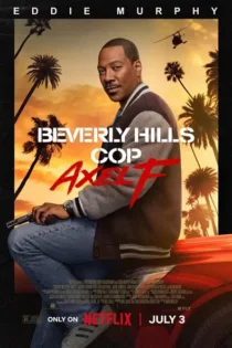 دانلود فیلم پلیس بورلی هیلز اکسل اف Beverly Hills Cop Axel F 2024