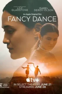 دانلود فیلم رقص فانتزی Fancy Dance 2023