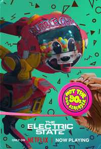 The Electric State 2025 Posters
