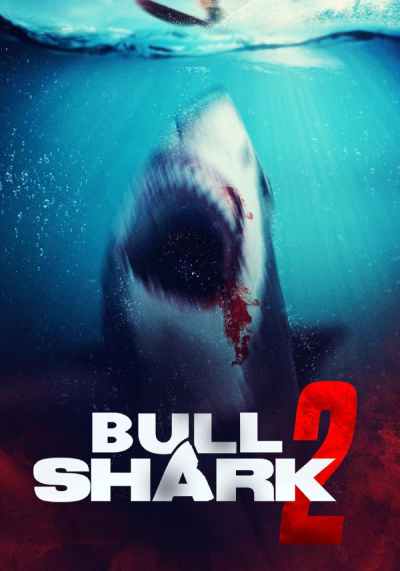 دانلود فیلم بول شارک ۲ Bull Shark 2 2024