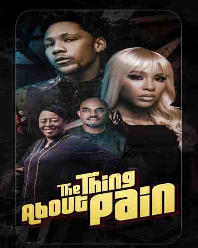 دانلود فیلم The Thing About Pain 2024
