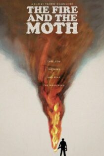 دانلود فیلم The Fire And The Moth 2025
