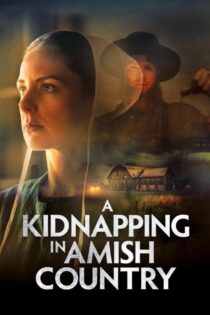 دانلود فیلم A Kidnapping in Amish Country 2024