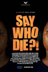 دانلود فیلم Say Who Die 2025