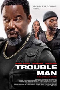 دانلود فیلم مرد مشکل ساز Trouble Man 2025