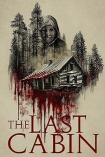 دانلود فیلم The Last Cabin 2025