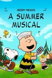 دانلود انیمیشن Snoopy Presents: A Summer Musical 2025