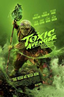 دانلود فیلم تاکسیک اونجر The Toxic Avenger 2023