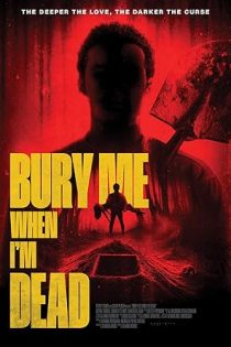 دانلود فیلم Bury Me When I’m Dead 2025