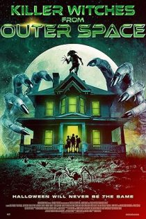 دانلود فیلم Killer Witches from Outer Space 2024
