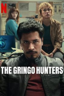 دانلود سریال The Gringo Hunters S01 2025