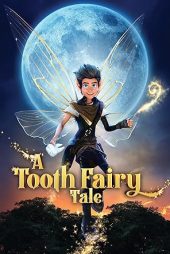 دانلود انیمیشن A Tooth Fairy Tale 2025