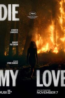 دانلود فیلم بمیر عشق من Die My Love 2025