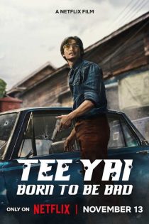 دانلود فیلم Tee Yai: Born to Be Bad 2025 دانلود فیلم Tee Yai: Born to Be Bad 2025