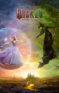 Wicked: For Good 2025 posters Wicked: For Good 2025 posters