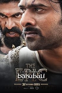 دانلود فیلم هندی Baahubali: The Epic 2025