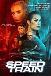 دانلود فیلم قطار سرعت Speed Train 2025