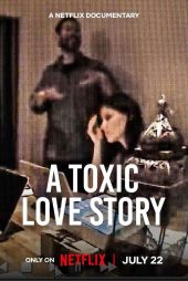 دانلود مستند A Toxic Love Story 2026