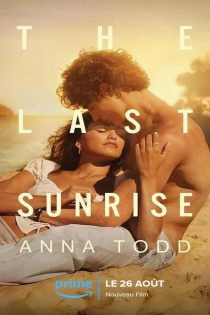 دانلود فیلم آخرین طلوع خورشید The Last Sunrise 2026 دانلود فیلم آخرین طلوع خورشید The Last Sunrise 2026