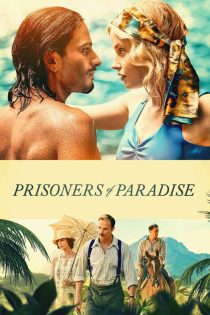 دانلود فیلم Prisoners of Paradise 2025 دانلود فیلم Prisoners of Paradise 2025
