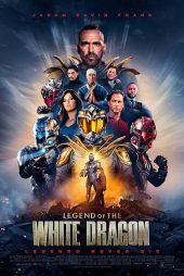 دانلود فیلم Legend of the White Dragon 2026