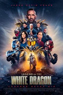 دانلود فیلم Legend of the White Dragon 2026 دانلود فیلم Legend of the White Dragon 2026