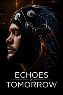 دانلود فیلم Echoes of Tomorrow 2026 دانلود فیلم Echoes of Tomorrow 2026