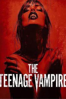 دانلود فیلم The Teenage Vampire 2026